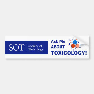 SOT - Ask Me about Toxicology - Bumper Sticker