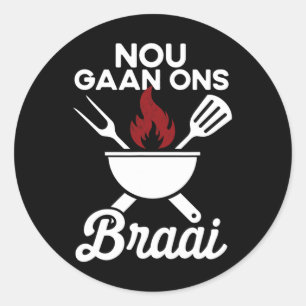 Soth African Bbq Nou Gaan Ons Braai South Africa  Classic Round Sticker