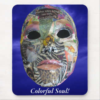 Soul Comes In All Colours Mask Mouse Pad