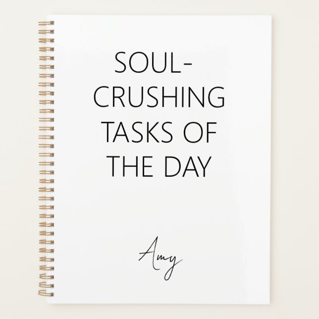 Soul-Crushing Tasks of the Day Notebook Planner (Front)