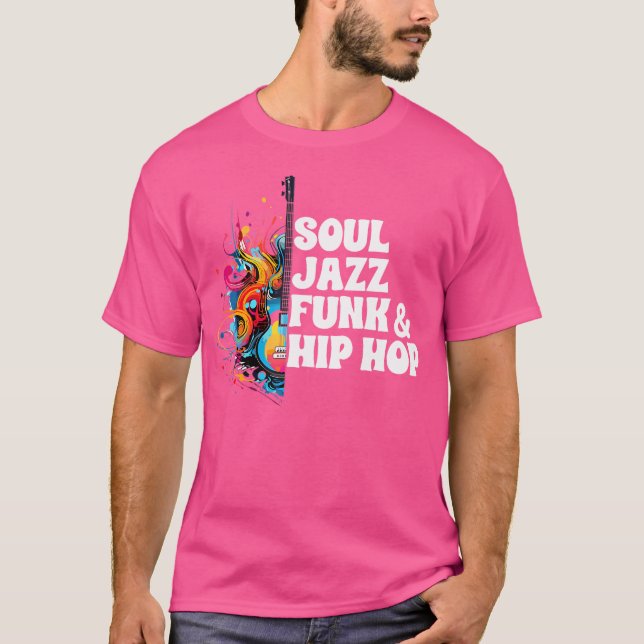Soul Funk Jazz Hip Hop T-Shirt (Front)