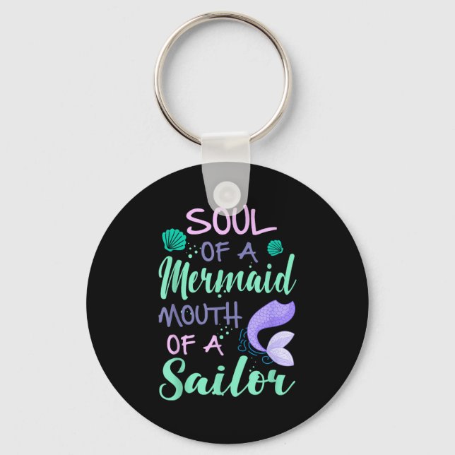 Soul Of A Marmaid Mouth Of A Sailor - Funny Mermai Key Ring (Front)