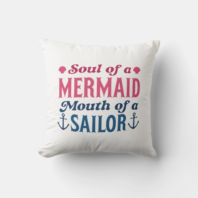 Soul Of A Mermaid Mouth Of A Sailor Cushion (Front)