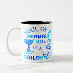 Soul Of A Mermaid Mouth Of A Sailor # Two-Tone Coffee Mug