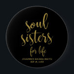 Soul Sisters for Life Glitter Bachelorette 10 Cm Round Badge<br><div class="desc">An elegant cutting edge design,  features the text "Soul Sisters for Life" in a extroverted script font,  the glitter texture adds a festive and glamourous touch. You can personalise the background colour according to your needs and preferences,  please contact me if you have any special request.</div>