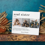 Soul Sisters | Gift For Sisters Photo Collage Plaque<br><div class="desc">A great gift for your sister(s) or bestie(s). Let your bestie know how well you know her with this super sweet and cool custom definition plaque! Modern 3 photo collage design. Send a memorable and special gift to your best friend(s) or yourself that you will cherish forever. Simply upload your...</div>