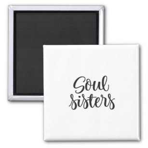 Soul Sisters Magnet
