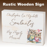 Soulmates happily married cute owls brown wooden box sign<br><div class="desc">Soulmates Rustic wooden distressed white box sign with brown text.
Very happily married wedding anniversary gift idea for your husband.
Featuring cute owls and love hearts.</div>