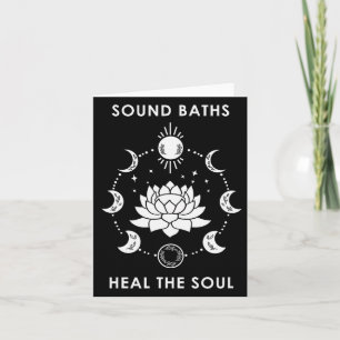 Sound Baths Heal The Soul New Age Sritual Wellness Card