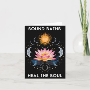 Sound Baths Heal The Soul Wellness New Age Sritual Card