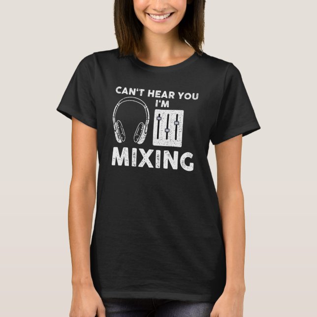 Sound Guy Audio Engineer Mixing T-Shirt (Front)