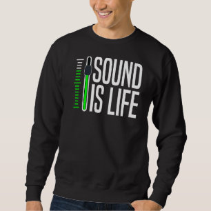 Sound Is Life Music Producer Studio Audio Tech En Sweatshirt