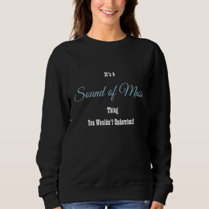 Sound of Music Sweatshirt