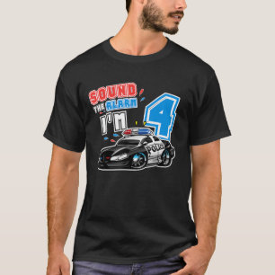 Sound The Alarm I M 4 Funny Birthday Family Police T-Shirt