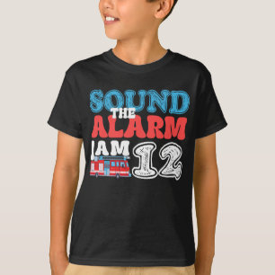 Sound The Alarm I'm 12 Firetruck 12th Birthday T-Shirt