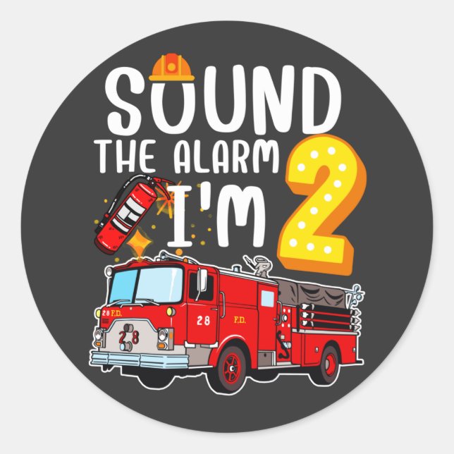 Sound The Alarm I'm 2 Fire Engine Firefighter Classic Round Sticker (Front)