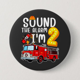 Sound The Alarm I'm 2 Fire Engine Firefighter Roun 7.5 Cm Round Badge