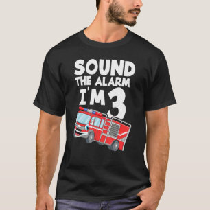 Sound The Alarm I'm 3 T-Shirt