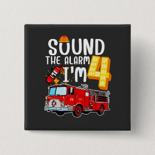 Sound The Alarm I'm 4 Fire Engine Firefighter Squa 15 Cm Square Badge