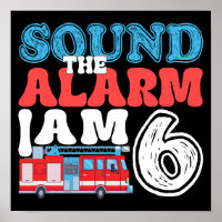Sound The Alarm I'm 6 Firefighter 6th Birthday