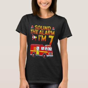 Sound The Alarm I'm 7 Fire Truck Firefighter 7th B T-Shirt
