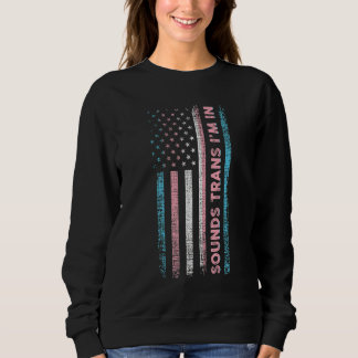 Sound Trans I'm In Lgbt Pride Month Csd Sweatshirt