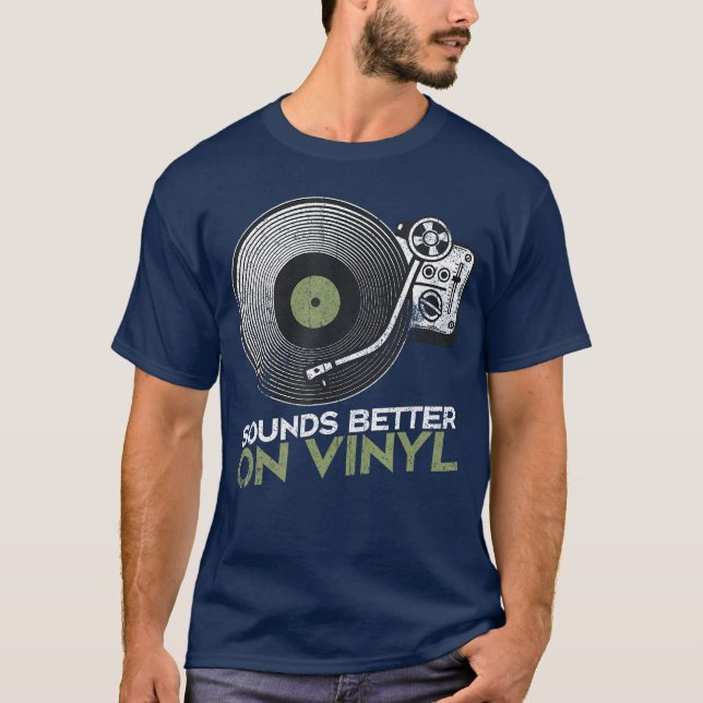 Sounds Better On Vinyl Retro Vinyl Record Playerur T-Shirt (Front)