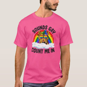 Sounds Gay Count Me In Cat Rainbow Flag Lgbt Gay P T-Shirt
