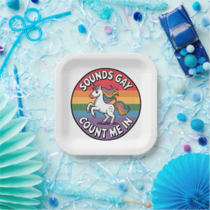 Sounds Gay Count Me In Unicorn Rainbow Flag LGBT  Paper Plate