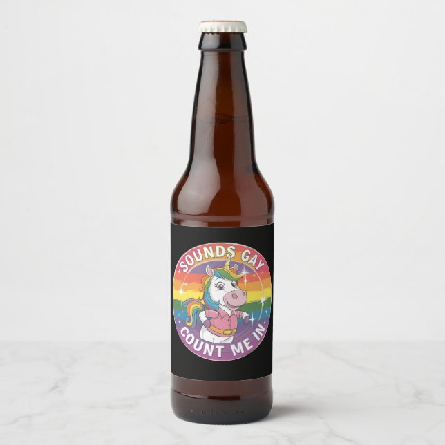 Sounds Gay Count Me In Unicorn Rainbow LGBTQ Beer Bottle Label (Front)