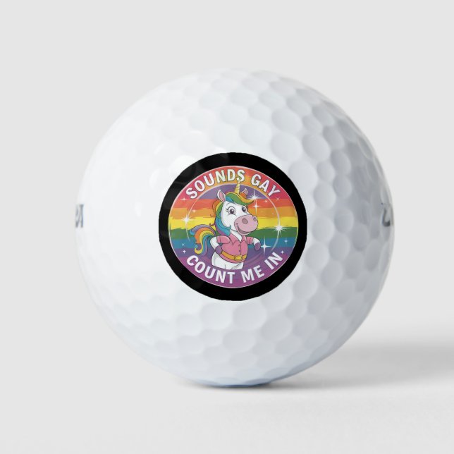 Sounds Gay Count Me In Unicorn Rainbow LGBTQ Golf Balls (Front)