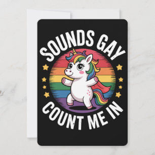 Sounds Gay Count Me In Unicorn Rainbow LGBTQ Pride Invitation