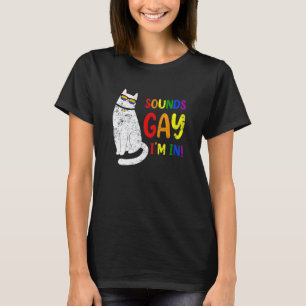 Sounds Gay I Am In Chonk Cat Kitty Lgb Pride Rain T-Shirt