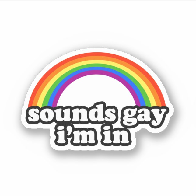 Sounds Gay I'm In (Front)