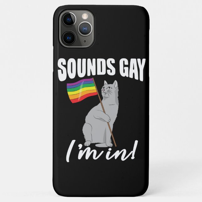 Sounds Gay I'm In Cat Case-Mate iPhone Case (Back)