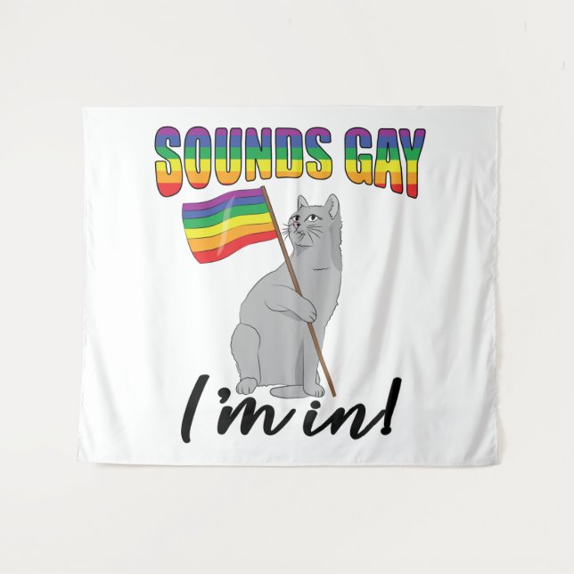 Sounds Gay I'm In Cat Tapestry (Front (Horizontal))