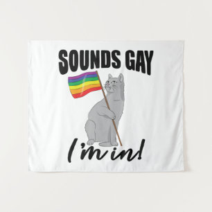 Sounds Gay I'm In Cat Tapestry