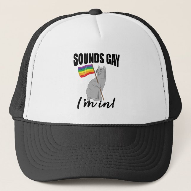 Sounds Gay I'm In Cat Trucker Hat (Front)