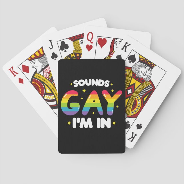 Sounds Gay I'm In Funny LGBT Pride Playing Cards (Back)