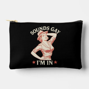Sounds Gay I'm In Lesbian Cowgirl Howdy LGBTQ Accessory Pouch