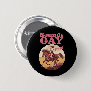 Sounds Gay I'm In Lesbian Western Pride Progress 6 Cm Round Badge