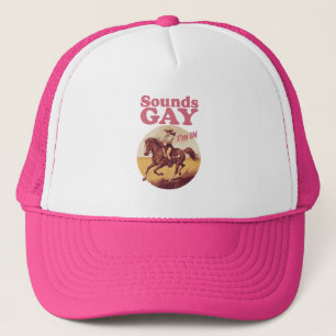 Sounds Gay I'm In Lesbian Western Pride Progress Trucker Hat
