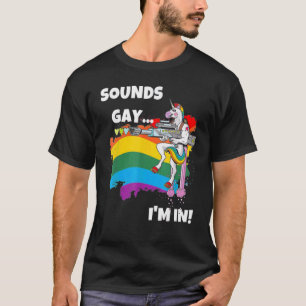Sounds Gay I'm In Lgbt Pride Month T-Shirt