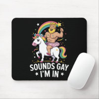 Sounds Gay Im In