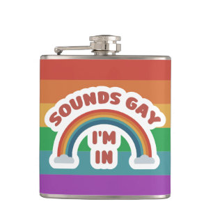 Sounds Gay I'm In Pride Hip Flask