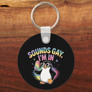 Sounds Gay I'm In Pride Month Design - Penguin  Key Ring