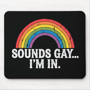 Sounds Gay I'm In Rainbow LGBTQ Vintage Retro Mouse Pad