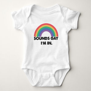 Sounds Gay Im In Rainbow Pride Month Gay Baby Bodysuit