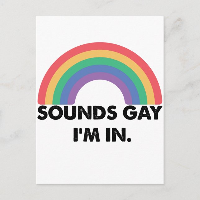 Sounds Gay Im In Rainbow Pride Month Gay  Postcard (Front)
