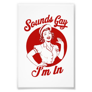 Sounds Gay I'm In Vintage Lesbian Cowgirl Howdy Photo Print